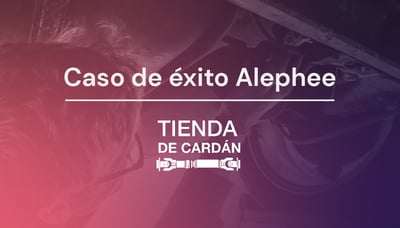 Como Alephee impulsó la transformación digital de ventas de Tienda de Cardan