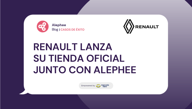 Renault lanza su Tienda Oficial en Mercado Libre junto con Alephee
