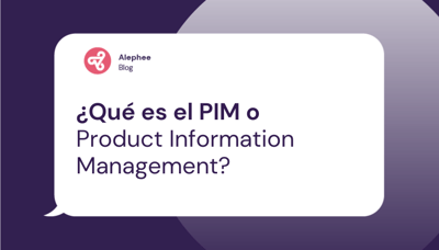 ¿Qué es el PIM (Product Information Management)?