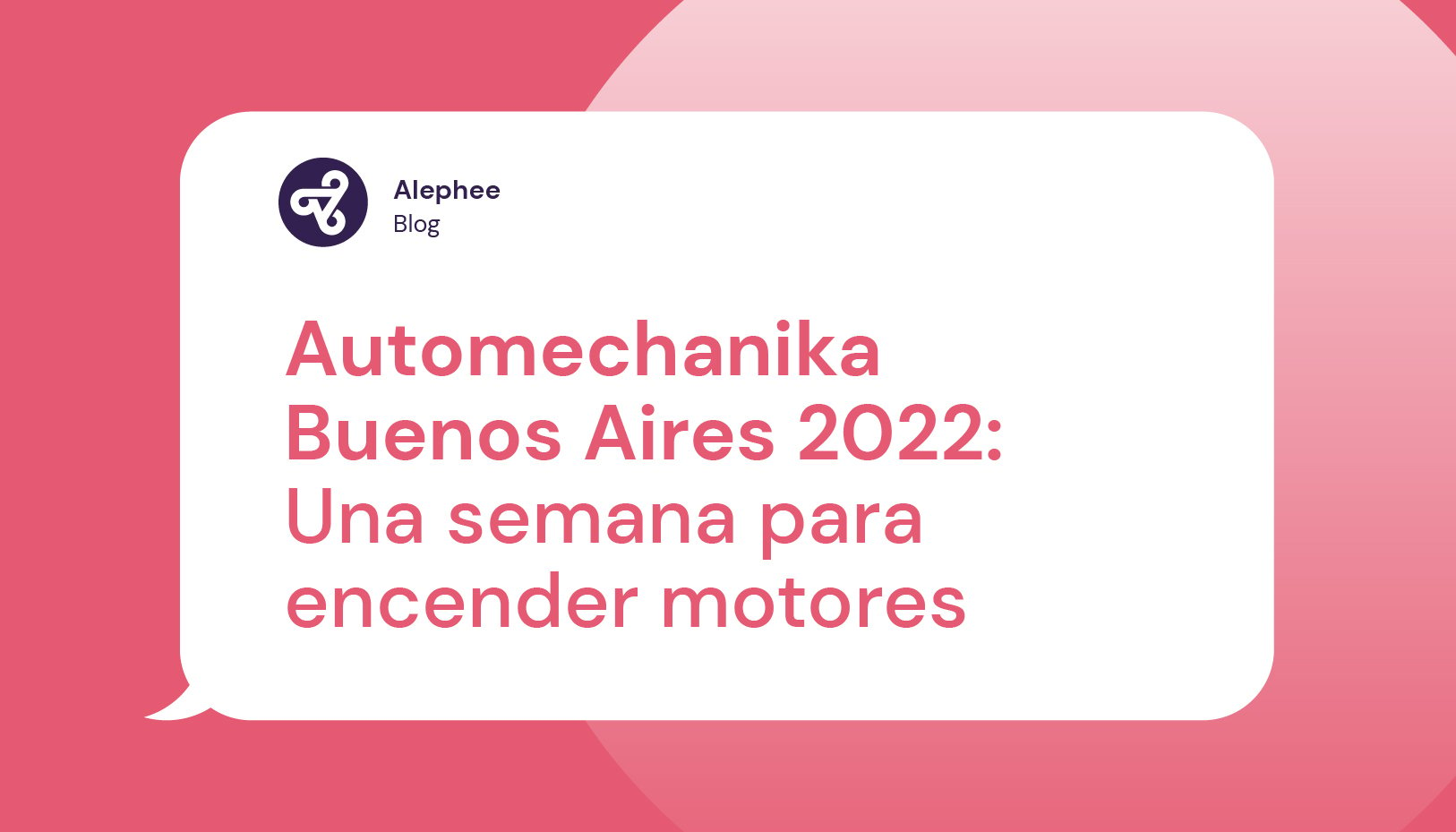 Automechanika Buenos Aires 2022: Una semana para encender motores