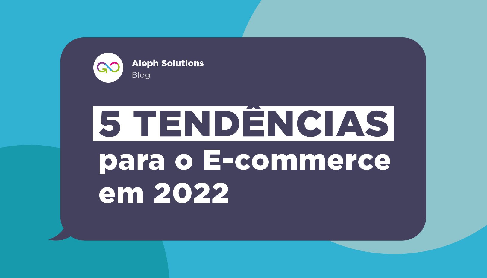5 Tendências para o E-commerce em 2022